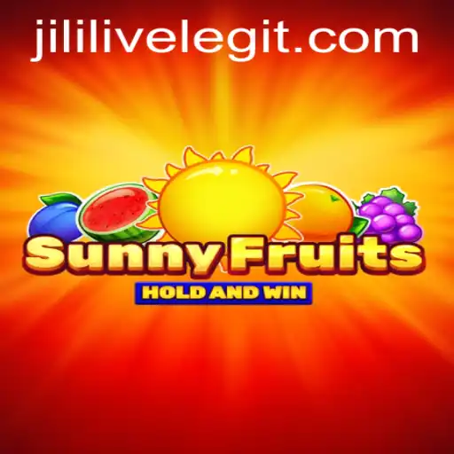 SunnyFruits: Discover the Thrill of JILILIVE Gaming Experience